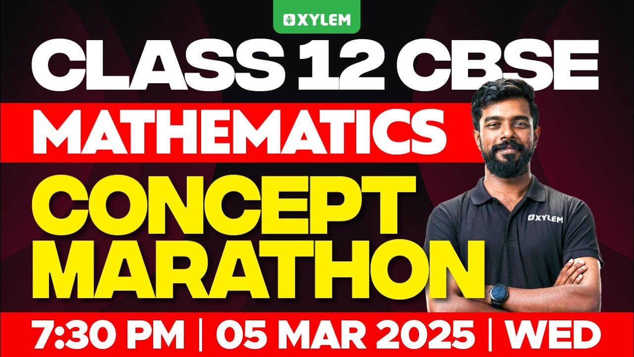 Class 12 CBSE Maths: Concept Marathon | Xylem 12 CBSE