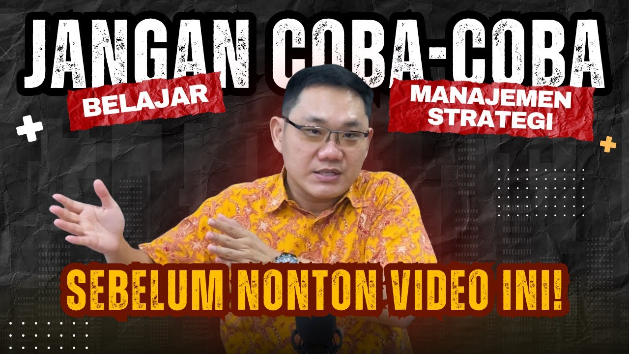 STOP! JANGAN BELAJAR MANAJEMEN STRATEGIS KALAU BELUM NONTON VIDEO INI SAMPAI TUNTAS!