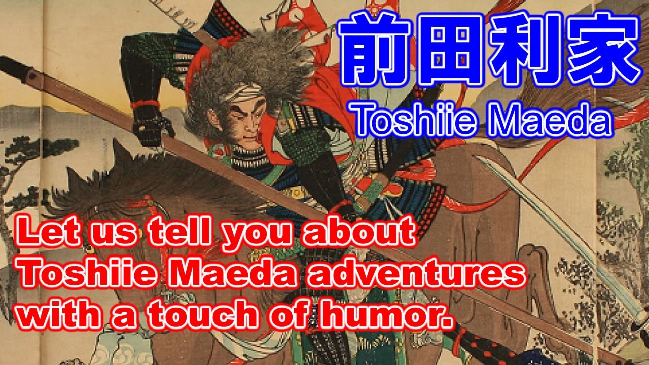 Maeda Toshiie on the story. Humorous representation of the life of a Japanese warlord.