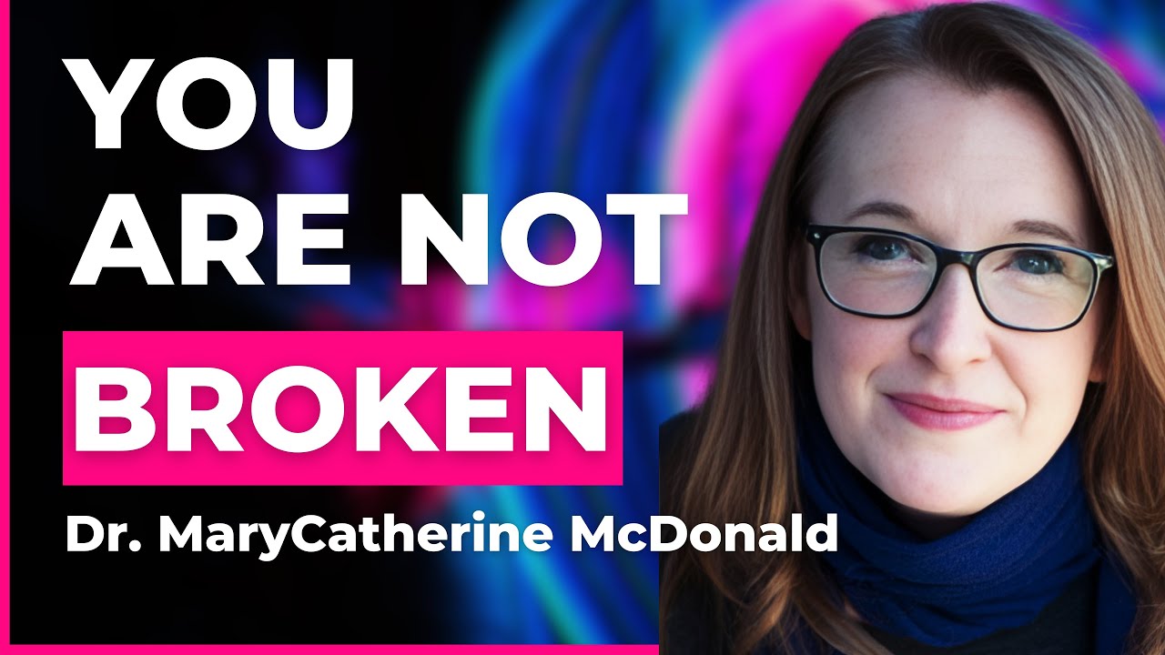 The Trauma Response is Never Wrong: Healing, Joy & Resilience | Dr. MaryCatherine McDonald