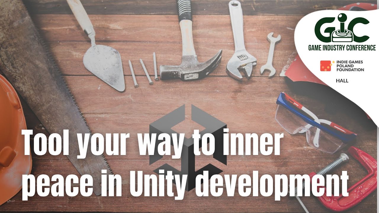 Tool your way to inner peace in Unity development - Patryk Fijałkowski || StarHeroes ||