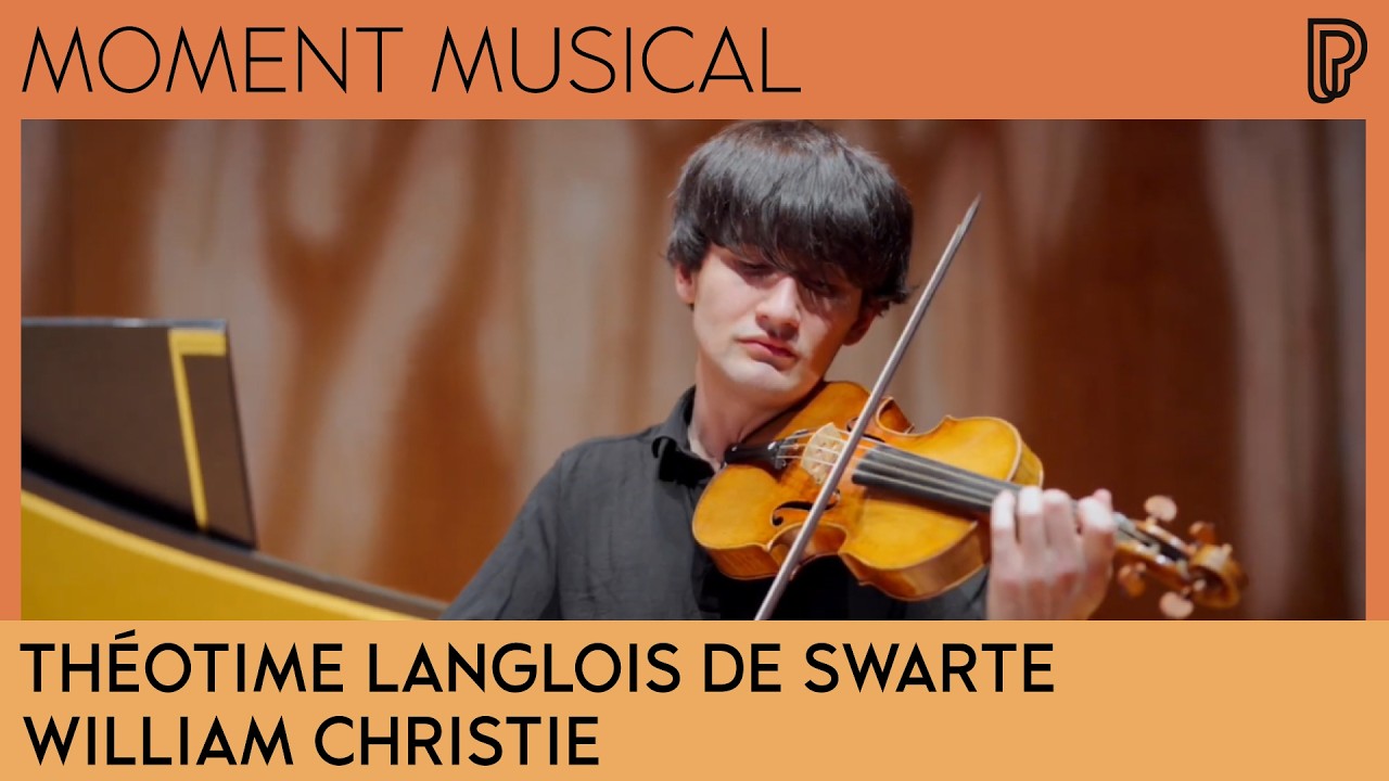 Moment musical | Théotime Langlois de Swarte - William Christie  | Jean-Philippe Rameau