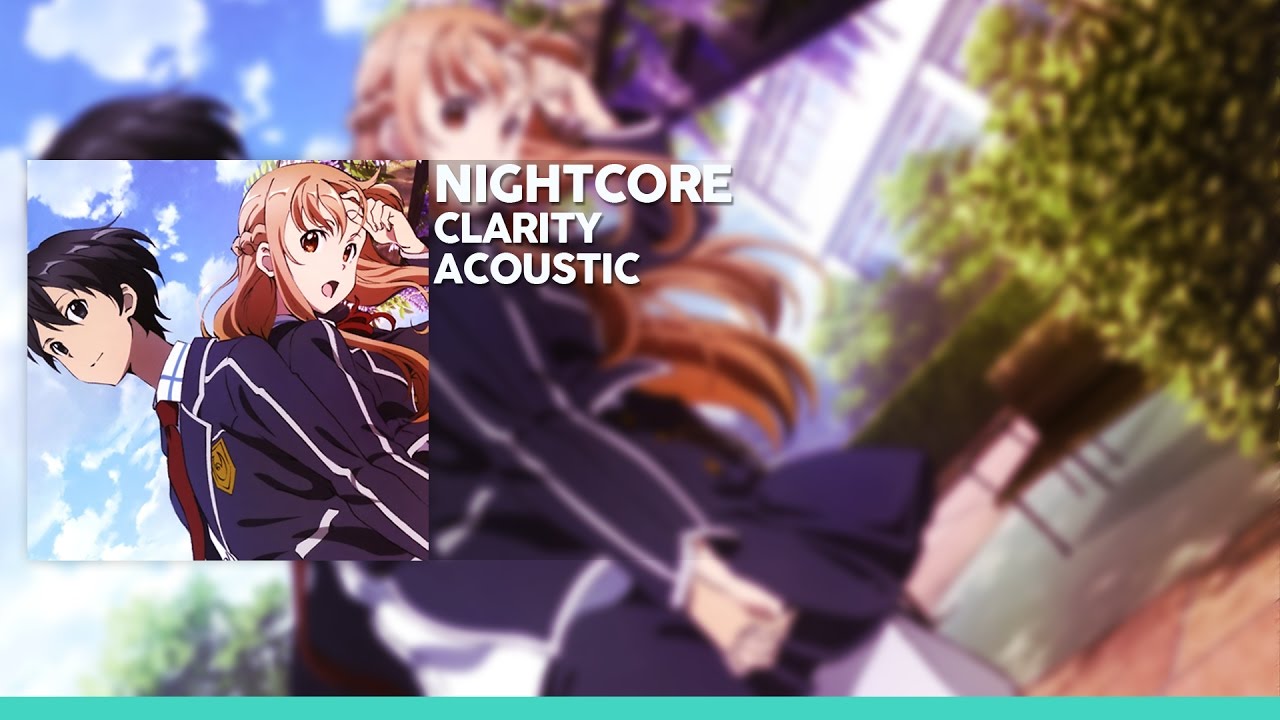Nightcore - Clarity (Acoustic)