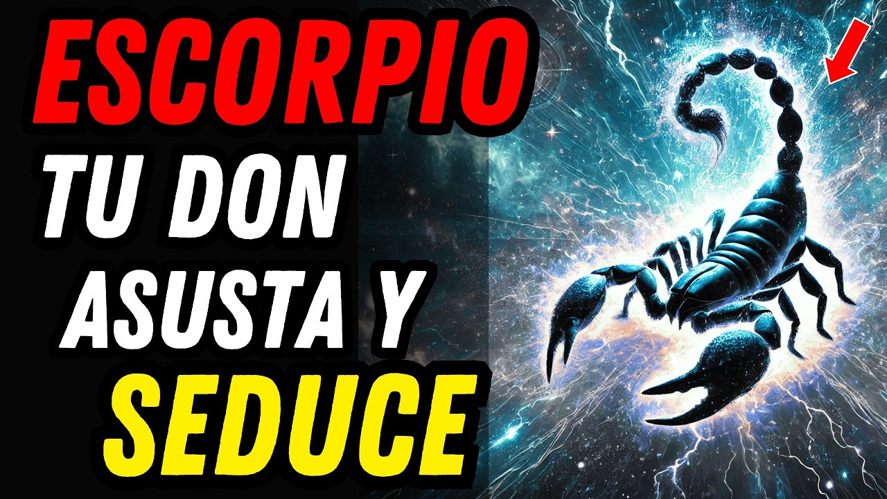 ESCORPIO TIENES UN DON QUE ASUSTA Y SEDUCE 🦂♏ Tu Energía No Está Hecha Para Corazones Débiles