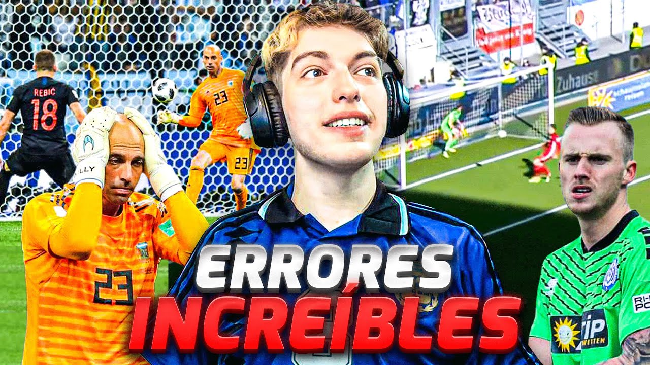 LOS ERRORES MÁS INCREIBLES DE ARQUEROS EN EL FUTBOL