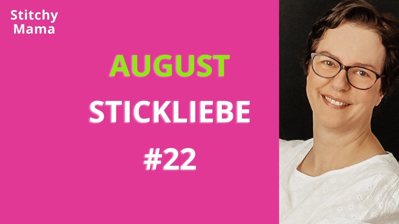 53.Kreuzstich | Stickliebe #22🩷UPDATE August mit Überraschung🪡Flosstube:deutsch🪡Finishs,WIPs, SALS