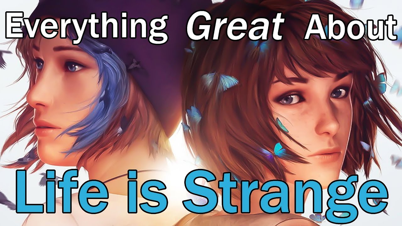 Everything GREAT About Life is Strange!