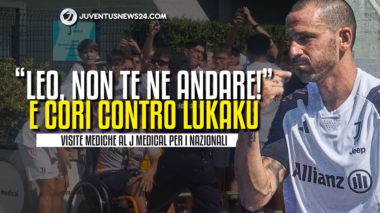 BONUCCI alle visite mediche: abbraccio coi TIFOSI, cori di sostegno per lui e contro LUKAKU