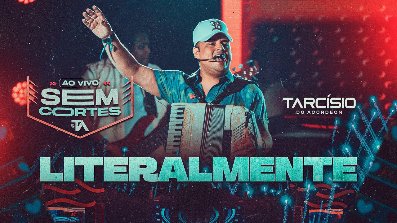 LITERALMENTE - Tarcísio do Acordeon (DVD Ao Vivo)