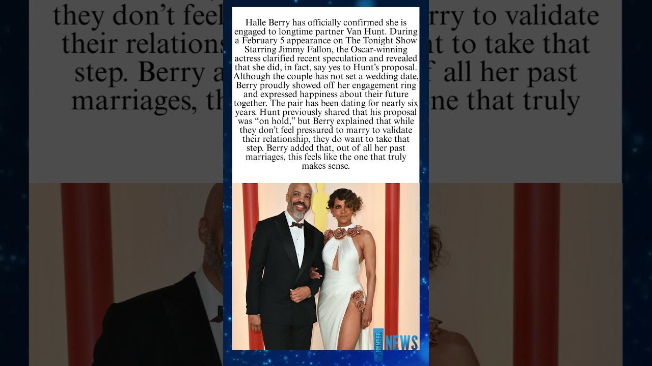 Halle Berry Confirms Engagement to Van Hunt After Nearly Six Years Together Thu News⚡