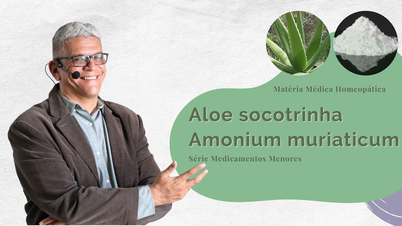 Medicamentos Menores Aloe Socotrina / Amonium muriaticum