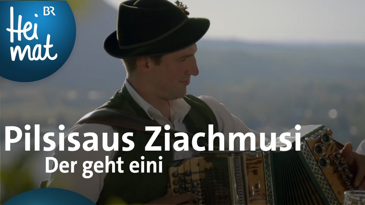 Pilsisaus Ziachmusi: Der geht eini | BR Heimat - Zsammg'spuit | Volksmusik
