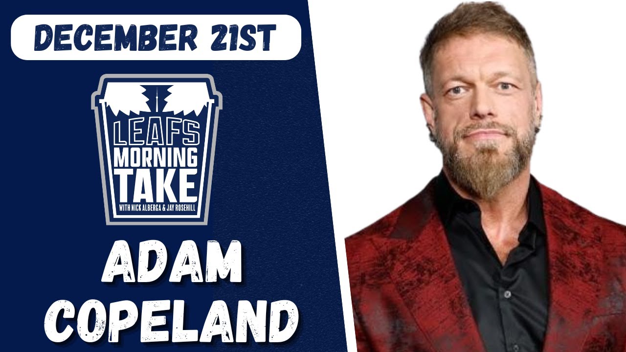 AEW Star Adam 'Edge' Copeland Dishes On His Beloved Toronto Maple Leafs