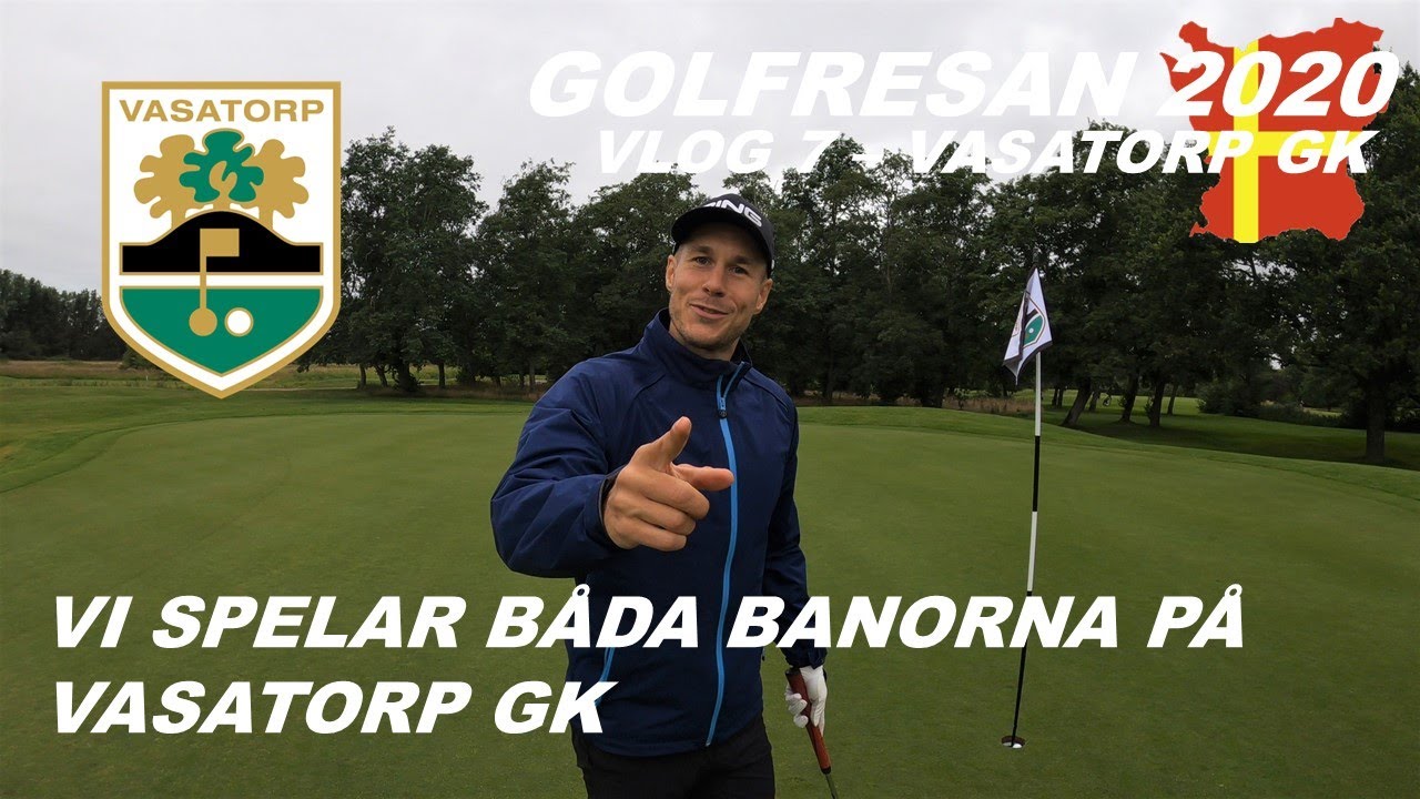 Golfresan 2020 - Vlog #7 - VASATORP GK