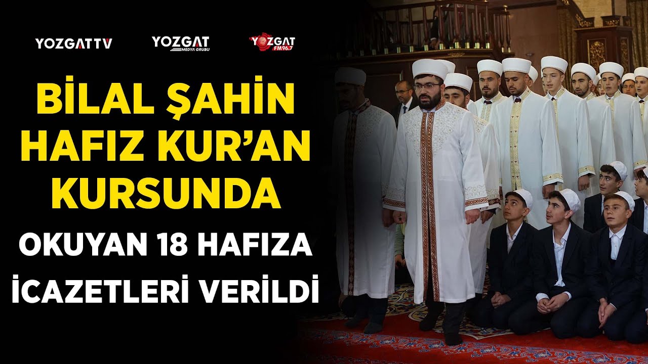 Bilal Şahin Hafız Kur’an Kursunda Okuyan 18 Hafıza İcazetleri Verildi
