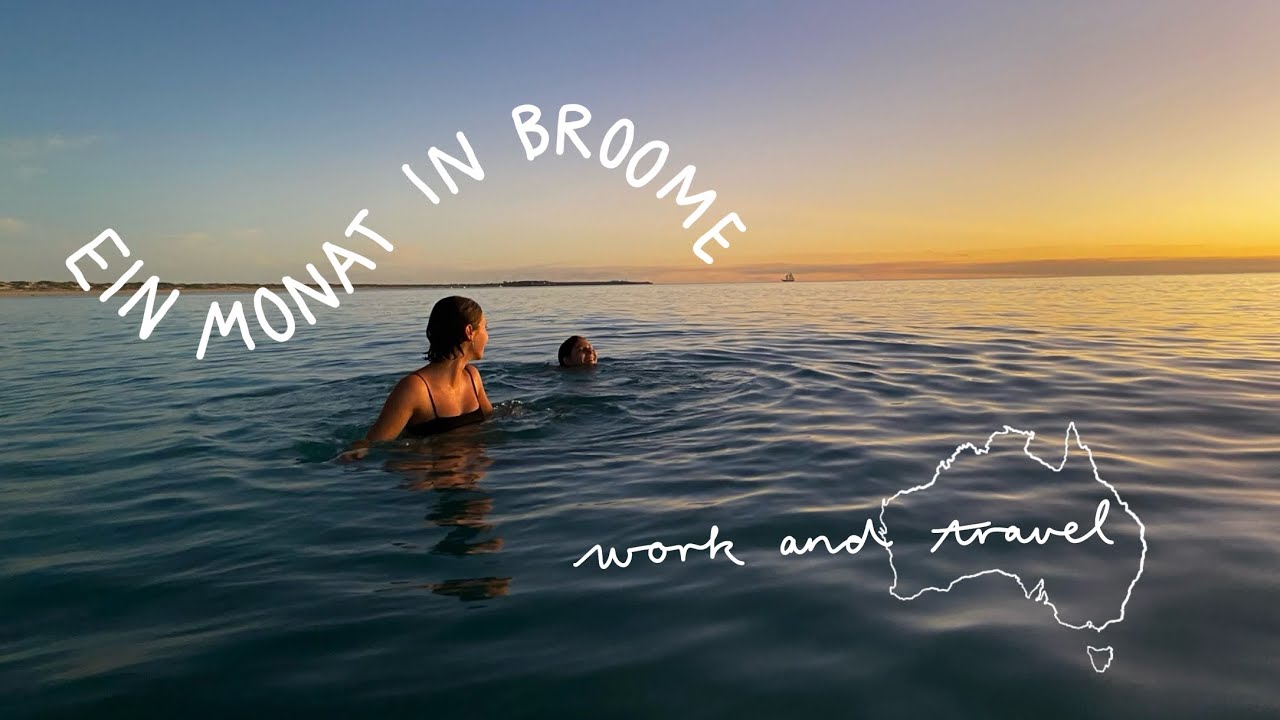 ein Monat in Broome in der Wet Season | Work and Travel Australien vlog 14