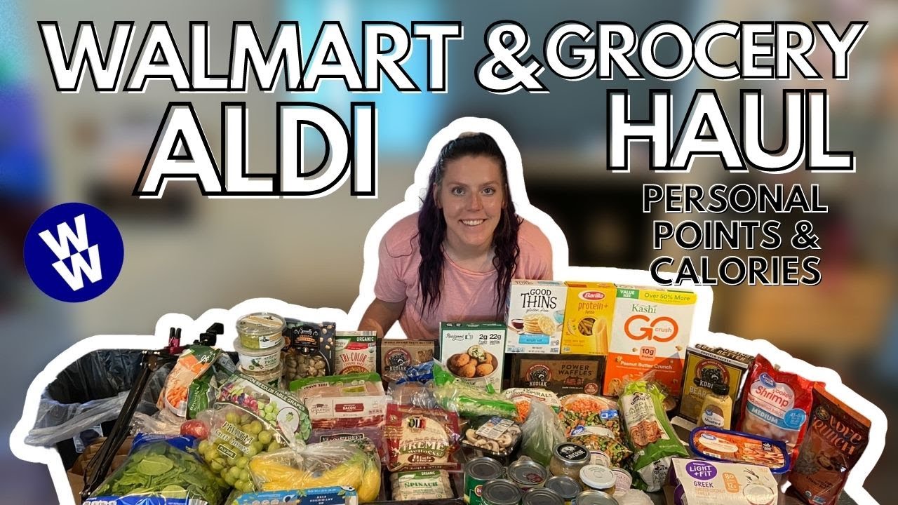 WALMART & ALDI HEALTHY GROCERY HAUL | My Weight Loss Journey | WW personalpoints & calories
