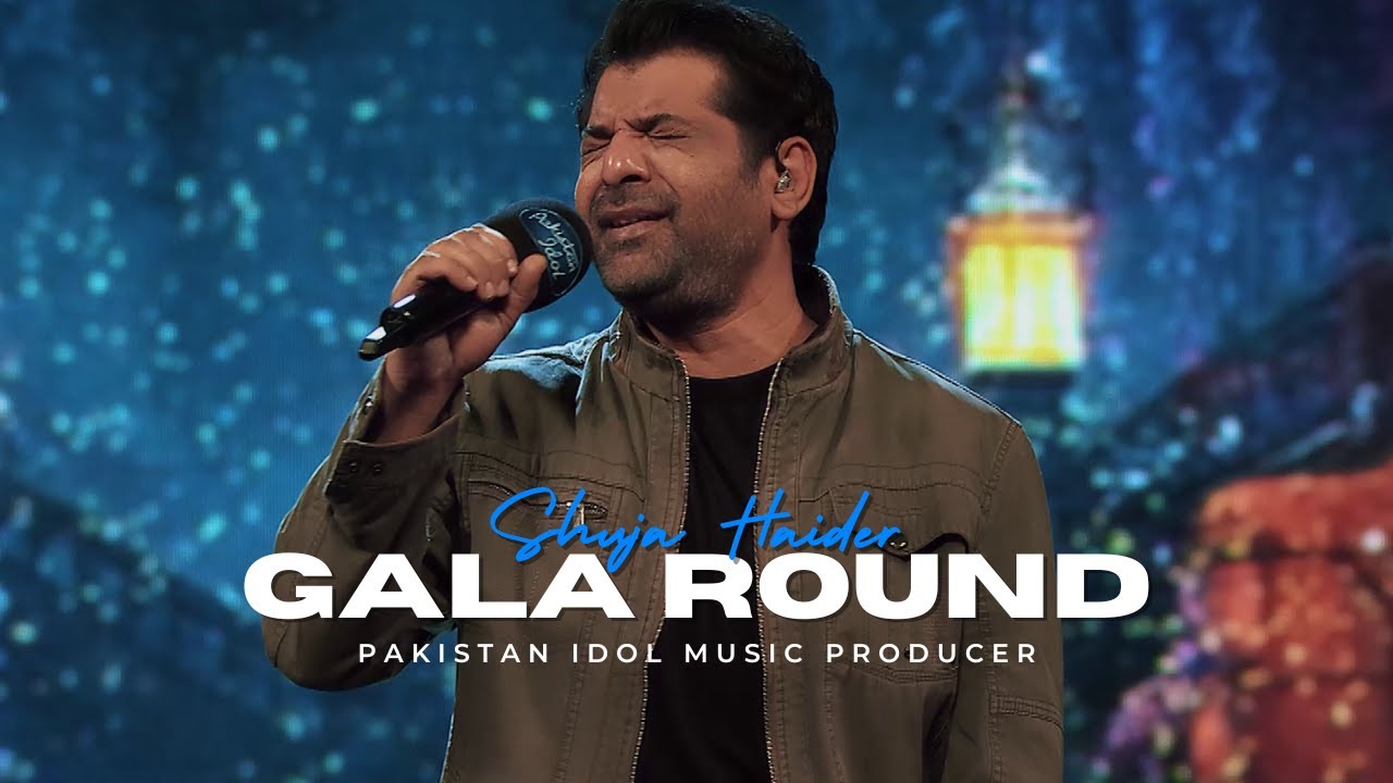 Pakistan Idol Episode 21 | Shuja Haider | &ldquo;Jind Mahiya&rdquo; | Gala Round