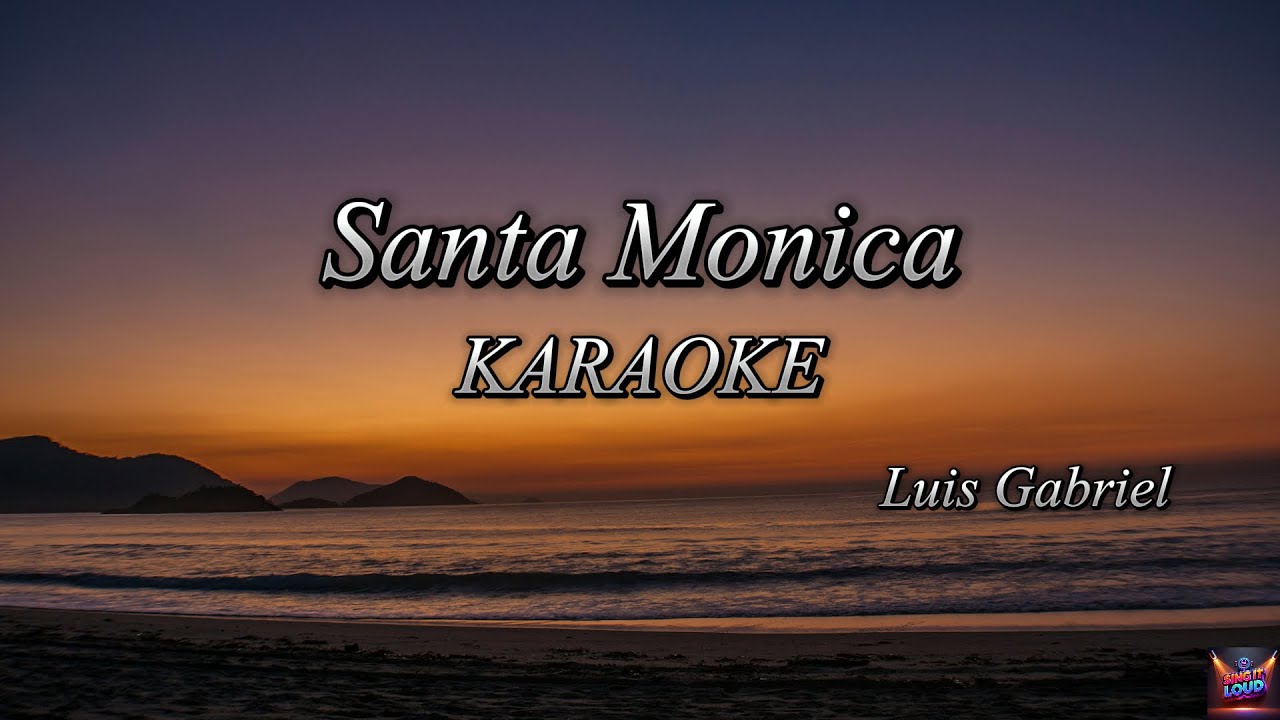 Santa Monica (Luis Gabriel) - Karaoke/Negativ (Instrumental+Lyrics)