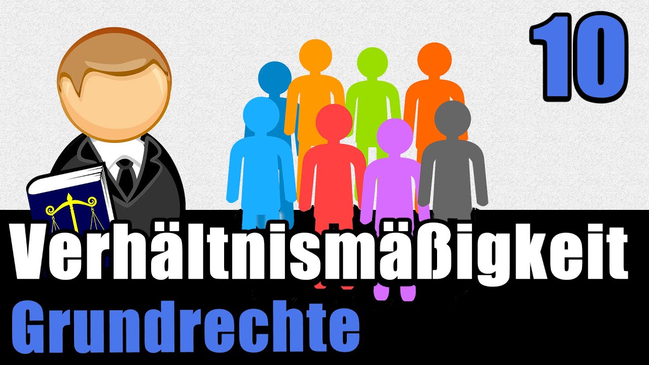 Der Grundsatz der Verhältnismäßigkeit - Staatsrecht II 10