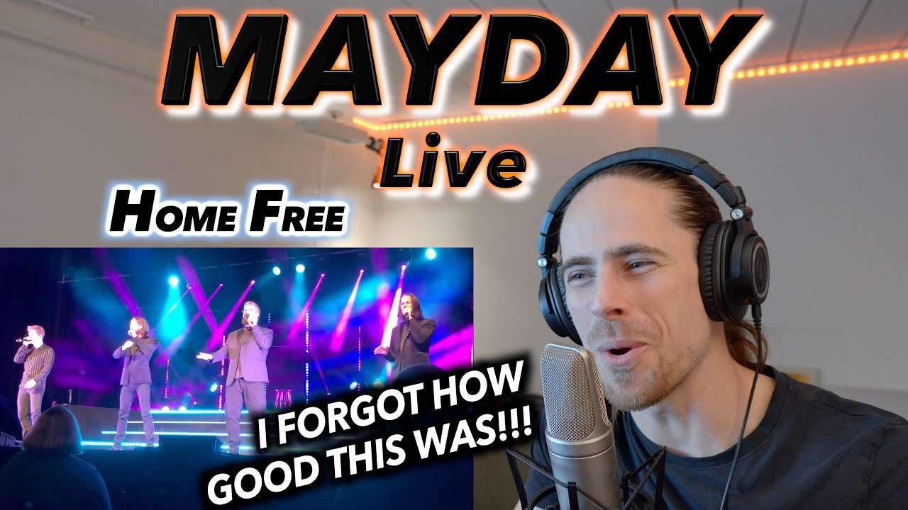 Home Free - Mayday (live) FIRST REACTION! (I FORGOT HOW GOOD THIS WAS!!!)