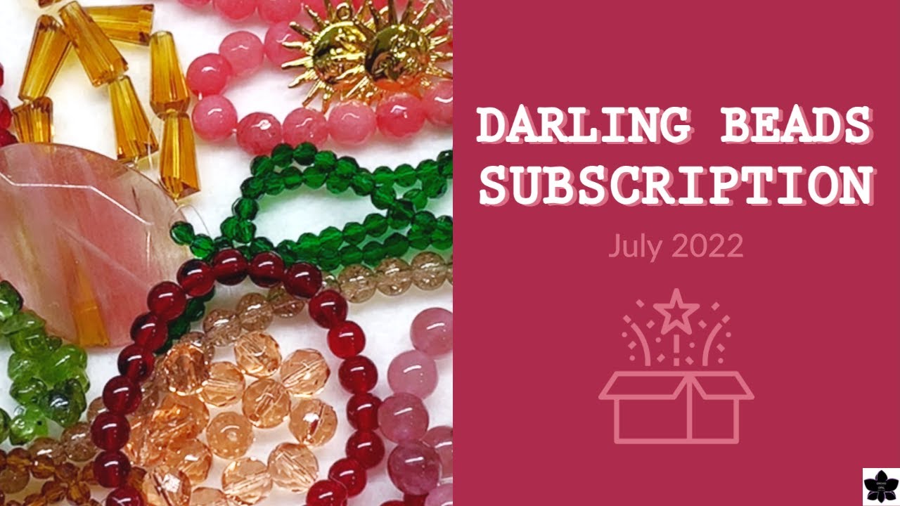 Darling Beads Monthly Subscription Box July 2022