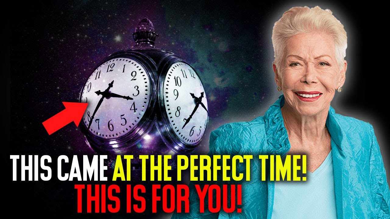 THIS IS FOR YOU! You Will be Amazed by the Timing - Louise Hay