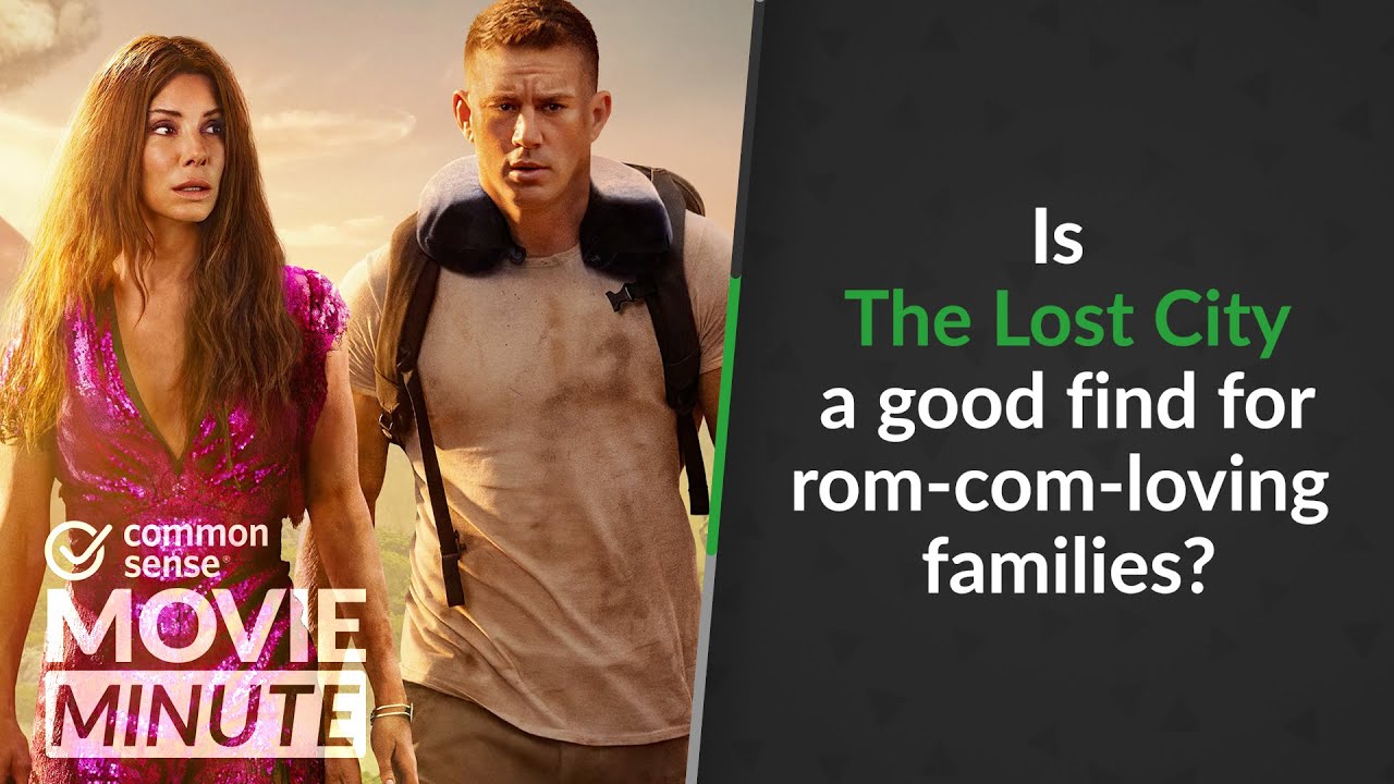 Is The Lost City a good find for rom-com-loving families? | Common Sense Movie Minute