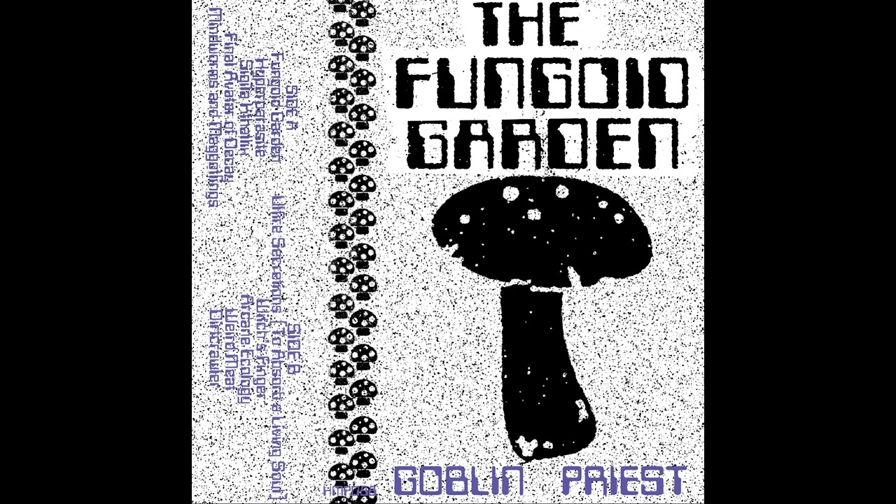 Goblin Priest - The Fungoid Garden (Full)