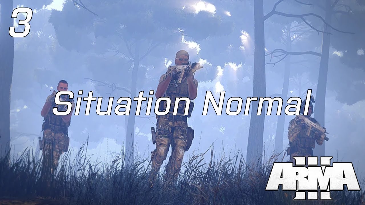 Arma 3 | 3 | Situation Normal