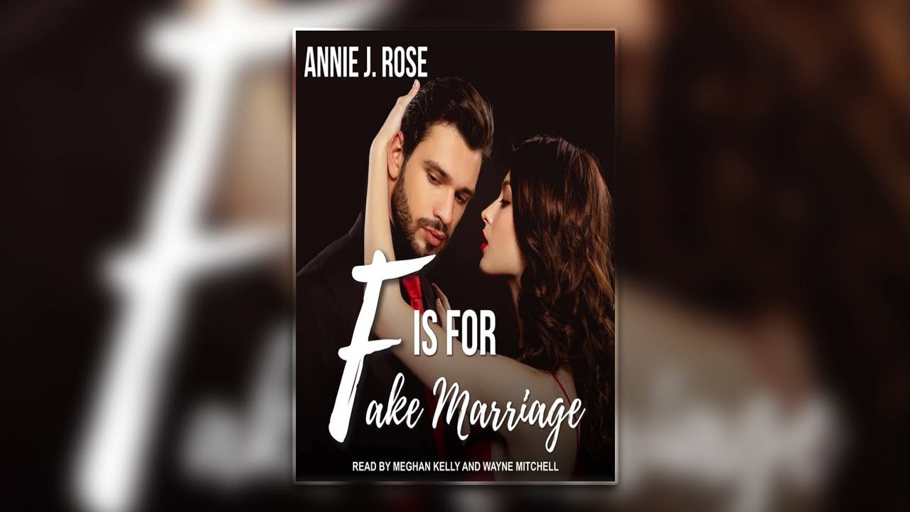 F is for Fake Marriage by Annie J. Rose - Billionaire Romance Audiobook
