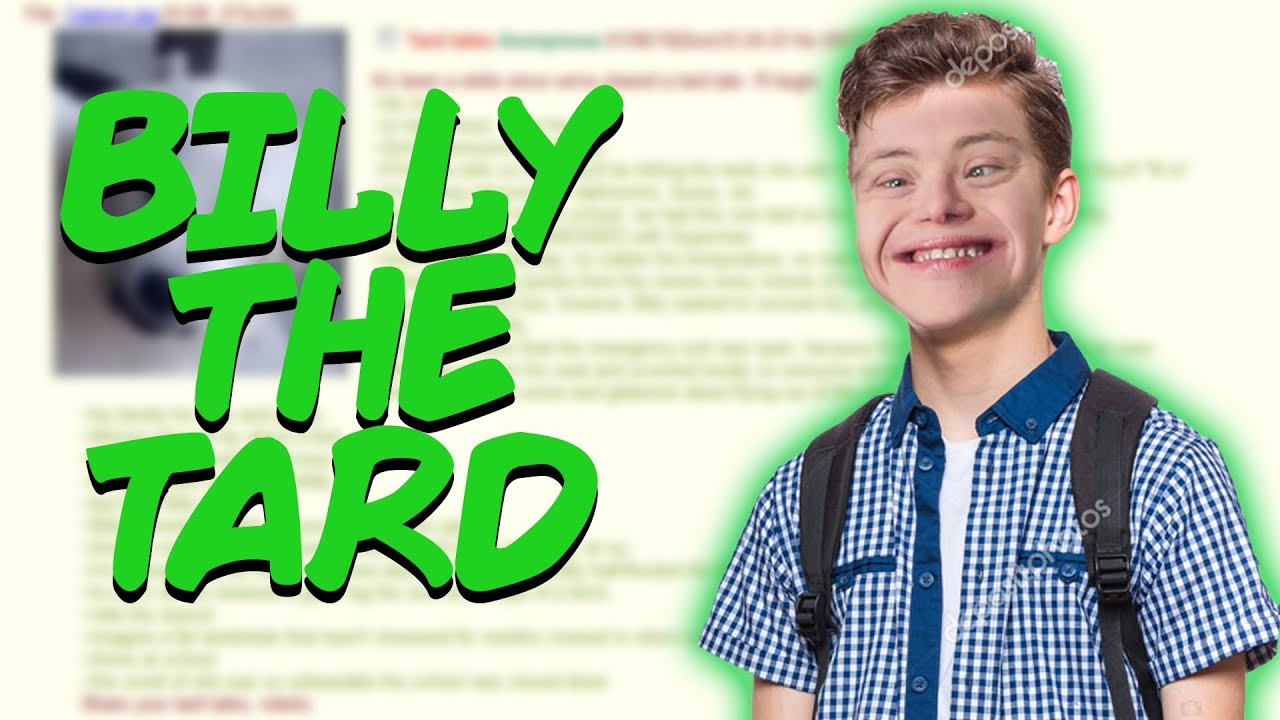 Greentext Stories- Billy The Tard