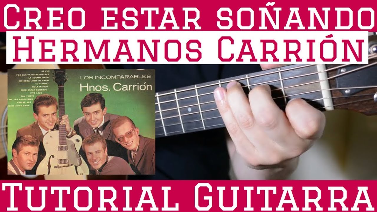 Creo Estar Soñando - Tutorial de Guitarra ( Hermanos Carrion ) Para Principiantes