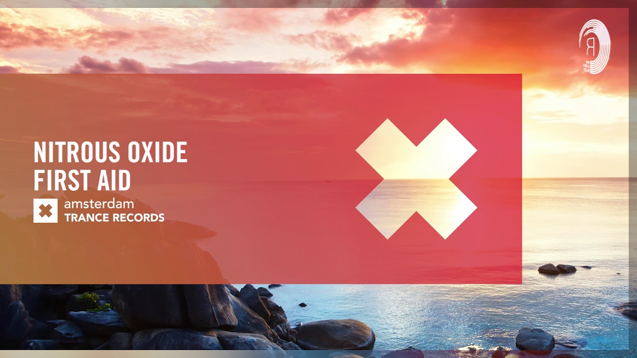 Nitrous Oxide - First Aid (Amsterdam Trance) Extended