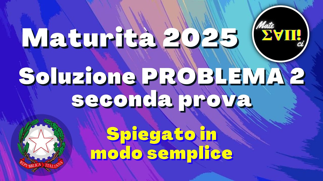 Problema 2 maturità 2025 - Maturità