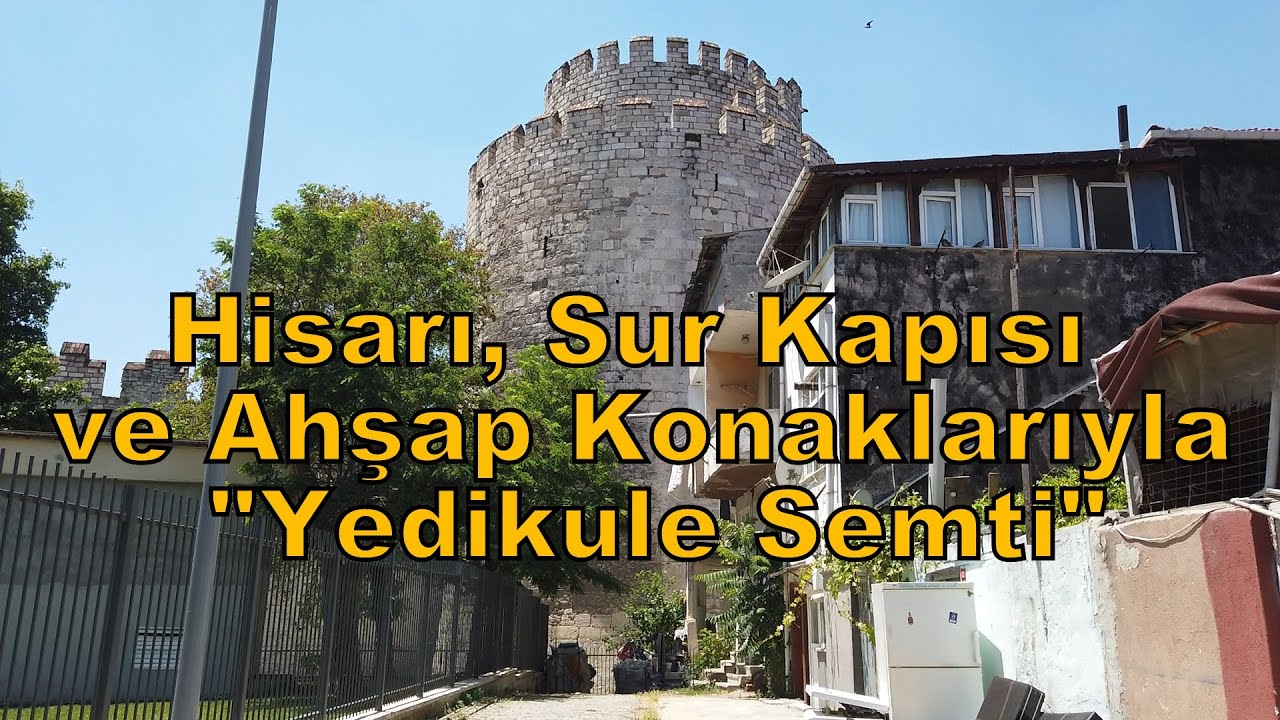 Hisarı, Sur Kapısı ve Ahşap Konaklarıyla 