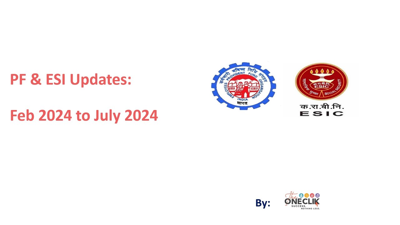 PF & ESI Updates with Official Gazette Notifications | Feb 24 to Jul 24 | The One Clik