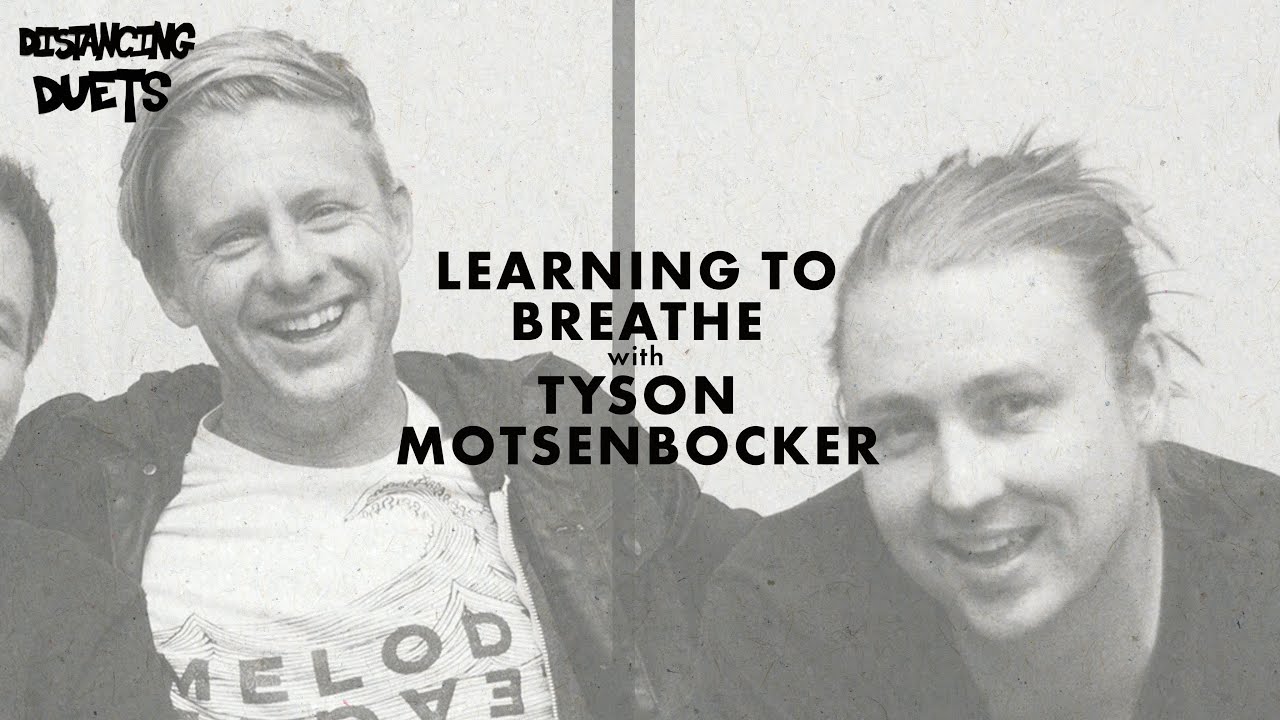 Learning To Breathe with Tyson Motsenbocker (Live From Home)
