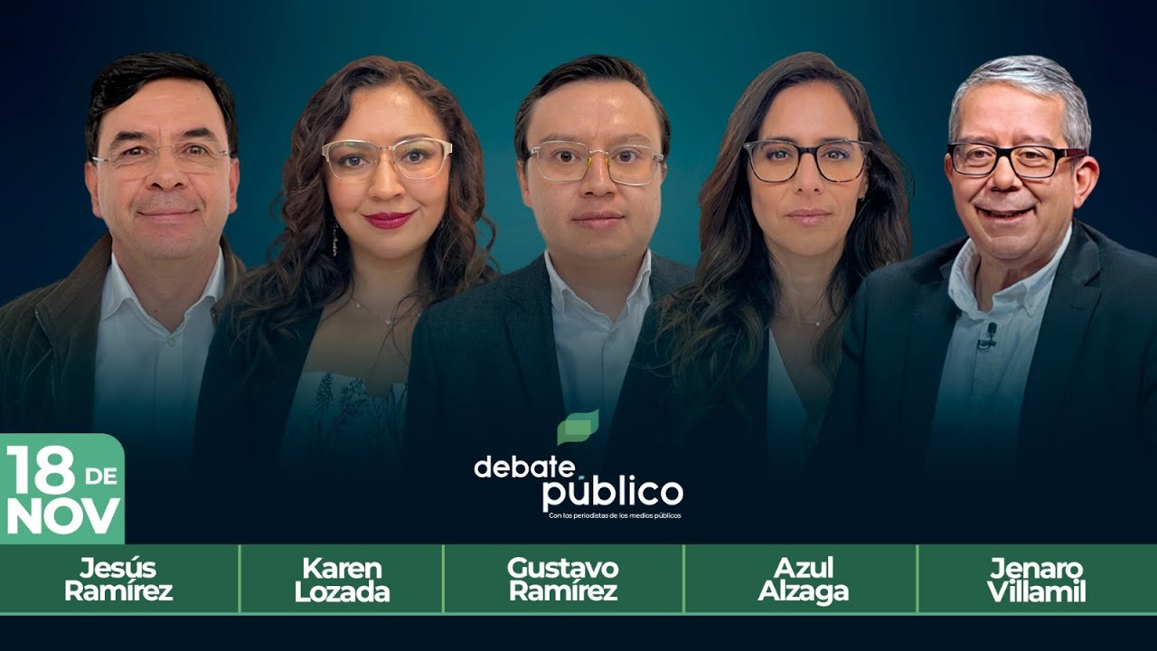 Debate P&uacute;blico | 18 Noviembre 2025