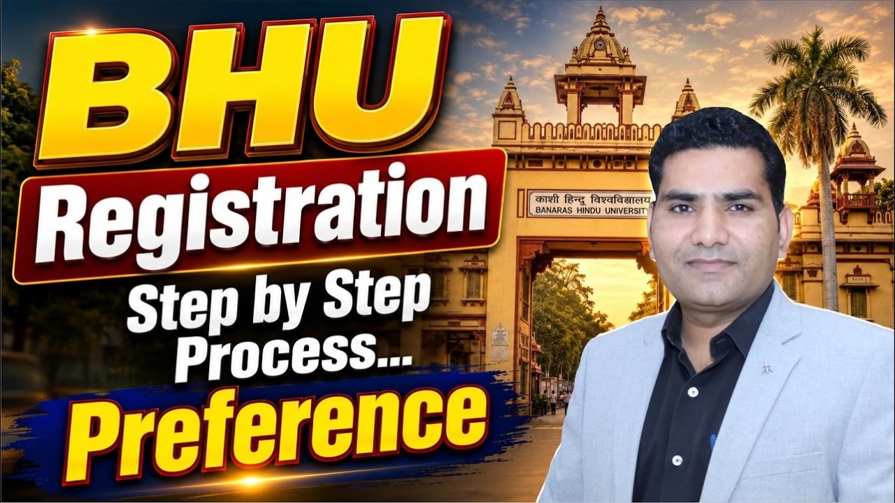 BHU Registration 2026 Complete Guidelines | BHU Preference Filling Process |BHU Step By Step Process