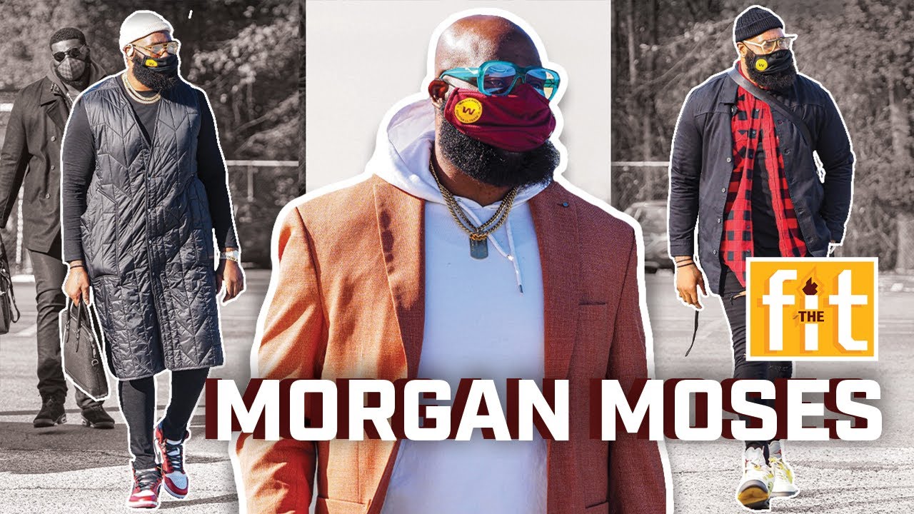 Morgan Moses Is A Big Fashion Guy | The Fit | Episode 8