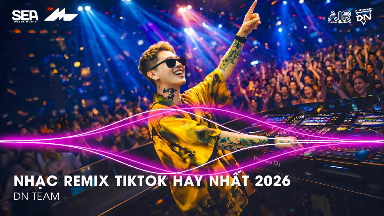 NHẠC REMIX TIKTOK HAY NHẤT 2026 | BXH NHẠC TRẺ REMIX HOT TREND 2026 | NHẠC TREND TIKTOK REMIX 2026