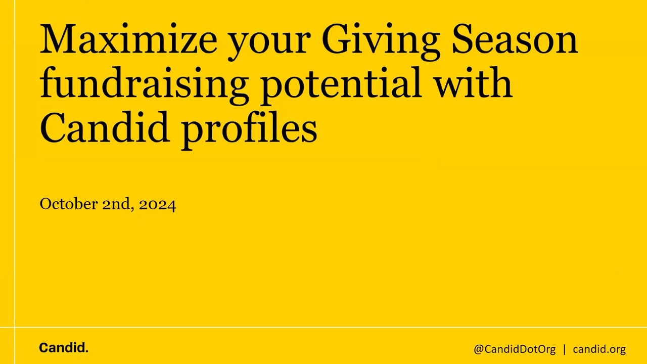 Maximize Giving Season fundraising with Candid profiles