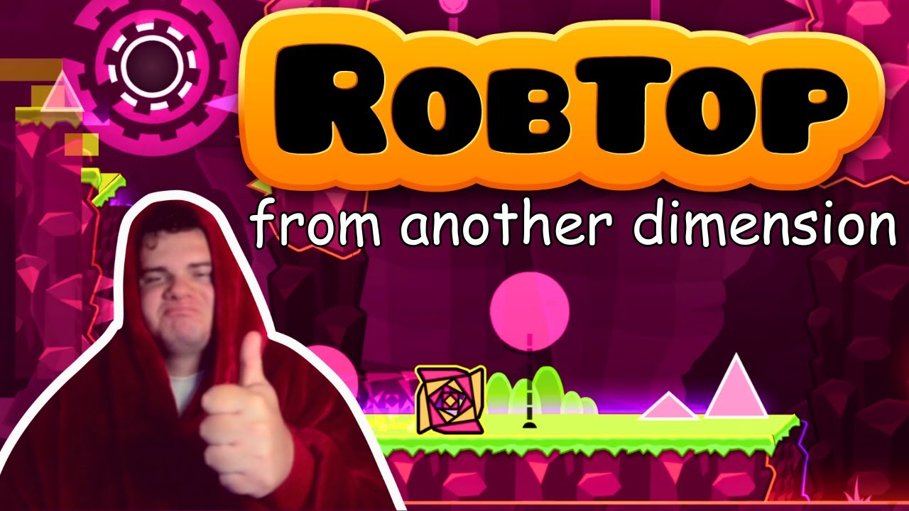 RobTop from Another Dimension