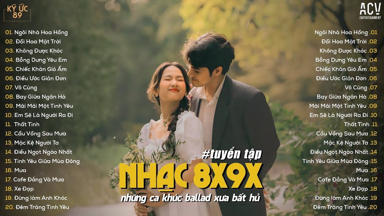 Nhạc Ballad 8x9x Bất Hủ - Playlist Nhạc Xưa 8x9x Đời Đầu Hay Nhất | TOP 20 BẢN HIT DÀNH CHO 8X 9X