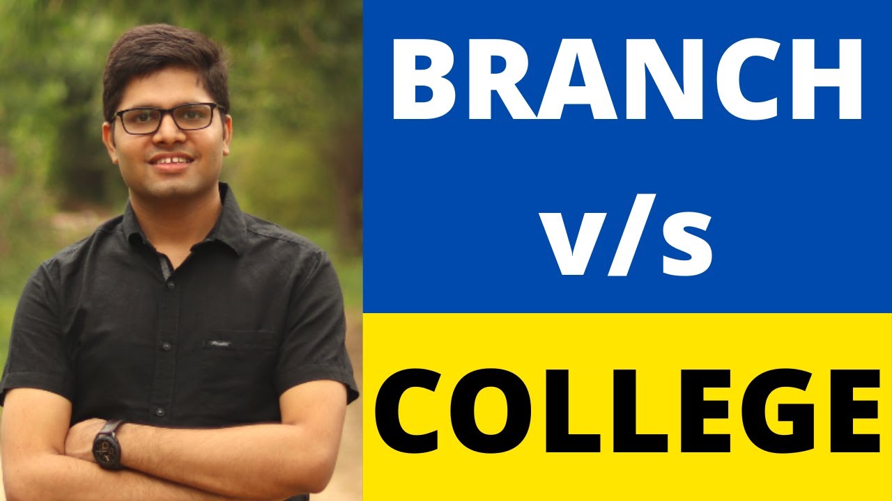 Which is more important - Branch or College? | Kalpit Veerwal