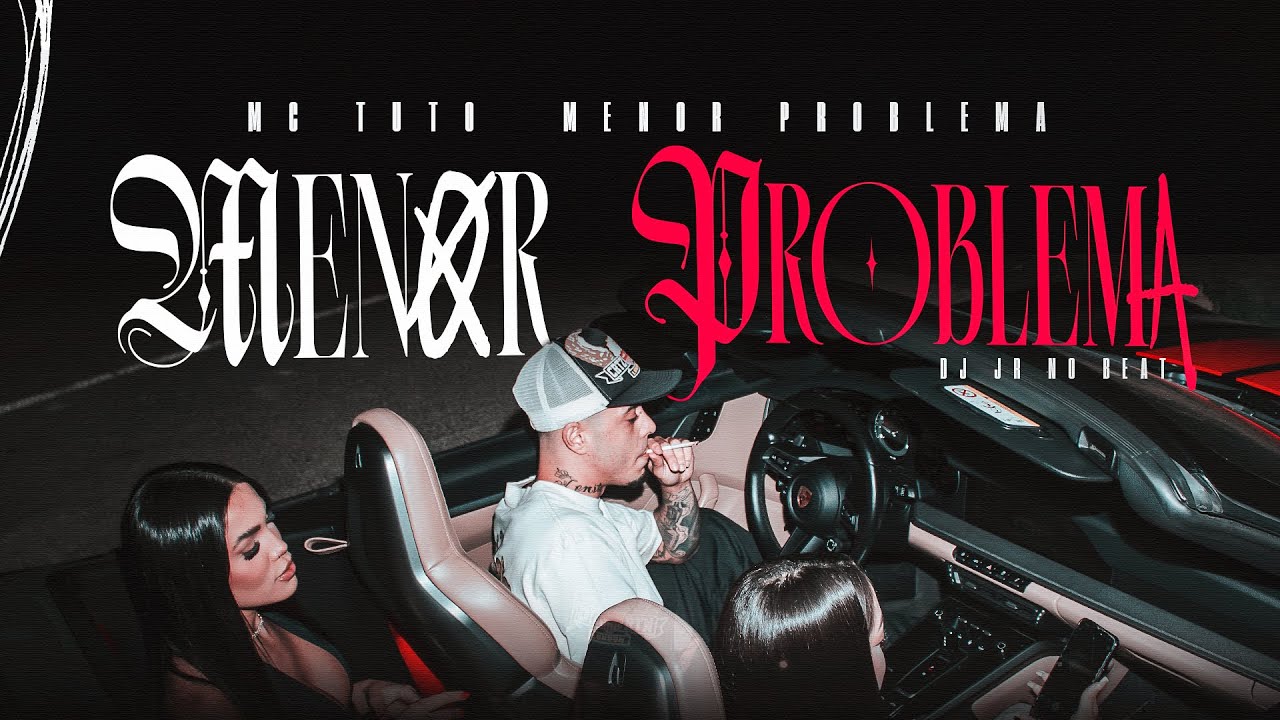 MC Tuto - Menor Problema (DJ JR no Beat) [Clipe Oficial]