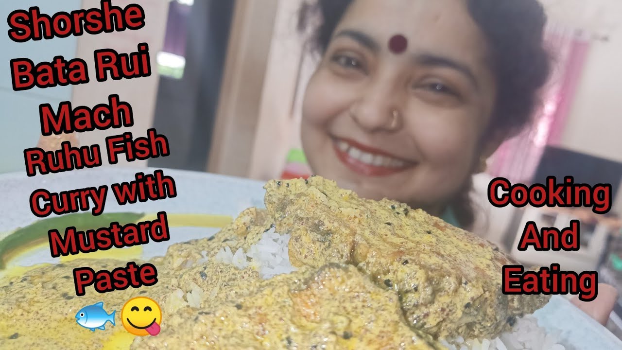 RUI MACHER SHORSHE BATA | RUHU FISH WITH MUSTARD PASTE | COOKING AND EATING | Maddy & Mummy