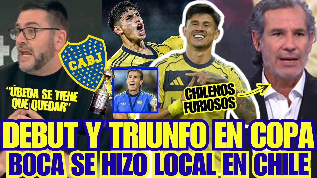 BOCA DOMIN&Oacute; EN EL DEBUT Y LOS PERIODISTAS CHILENOS SE SORPRENDEN POR EL NIVEL