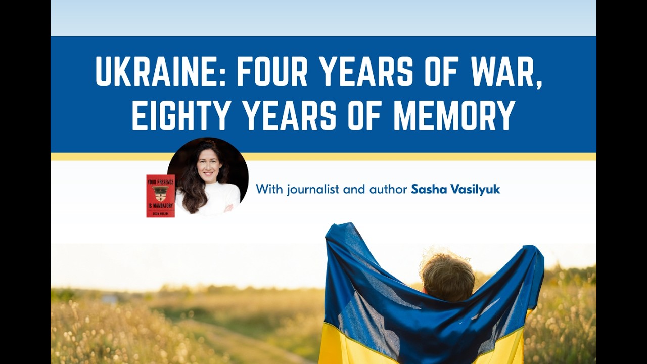 Sasha Vasilyuk on the Ukraine War Four Years Later, Feb 2026